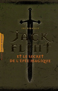 Joe Donnelly - Jack Flint - Et le secret de l'épée magique.