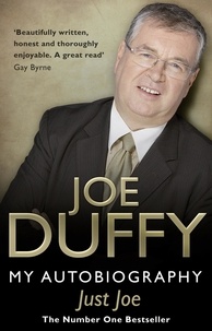 Joe Duffy - Just Joe - My Autobiography.
