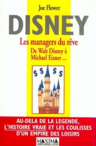 Joe Flower - Disney, les managers du rêve.