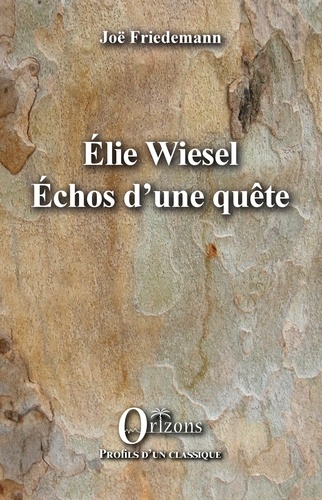 Elie Wiesel, échos d'une quête