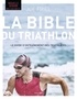 Joe Friel - La bible du Triathlon, Nouvelle version.