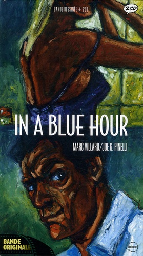 Joe-G Pinelli et Marc Villard - In a Blues Hour. 2 CD audio