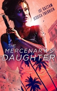  Joe Gazzam et  Jessica Therrien - The Mercenary's Daughter.