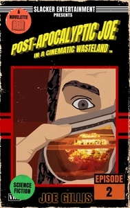  Joe Gillis - Post-Apocalyptic Joe in a Cinematic Wasteland - Episode 2 - Post-Apocalyptic Joe in a Cinematic Wasteland, #2.