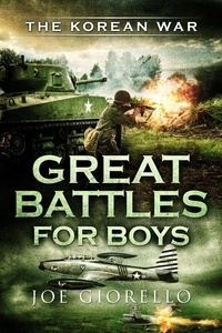  Joe Giorello - Great Battles for Boys: The Korean War - Great Battles for Boys.