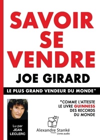 Joe Girard - Savoir se vendre.