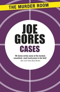 Joe Gores - Cases.