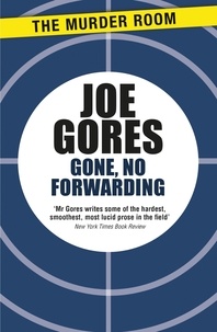 Joe Gores - Gone, No Forwarding.