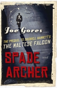 Joe Gores - Spade &amp; Archer.