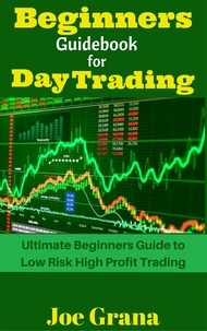  Joe Grana - Beginners Guidebook for Day Trading.