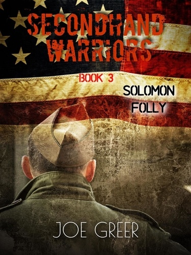  Joe Greer - Solomon Folly - Secondhand Warriors, #3.