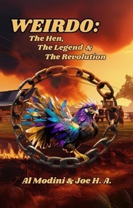 Lire et t&eacute;l&eacute;charger des livres en ligne gratuitement Weirdo: The Hen, The Legend & The Revolution (Litterature Francaise)  par  9789923014950
