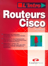 Joe Habraken - Routeurs Cisco.