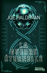 Joe Haldeman - La guerre éternelle.