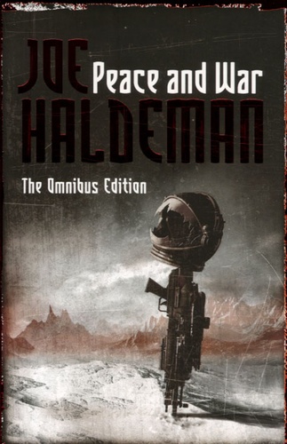 Joe Haldeman - Peace and War - The Omnibus Edition.