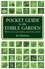 Pocket Guide To The Edible Garden. What to Do and When, Month by Month