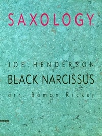 Joe Henderson - Saxology  : Black Narcissus - 5 saxophones (AATTBar) with guitar (ad lib), piano, double bass, percussion. Partition et parties..