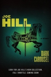 Joe Hill - Dark Carousel - A Story.