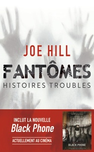 Joe Hill - Fantômes - Histoires troubles.