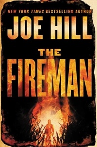 Joe Hill - The Fireman - A Novel.
