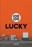 Joe Ide - Lucky.