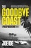 The Goodbye Coast. A Philip Marlowe Novel