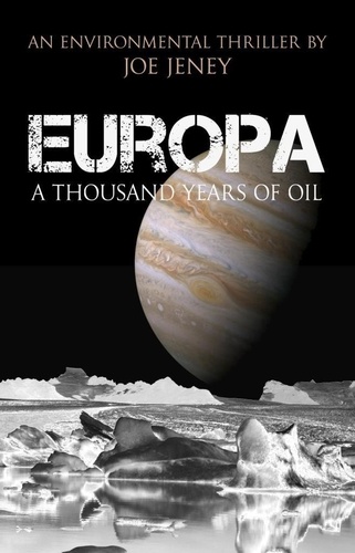  Joe Jeney - Europa: A Thousand Years of Oil.