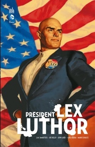 Joe Kelly et Jeff Loeb - Président Lex Luthor.