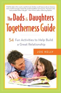 The Dads &amp; Daughters Togetherness Guide