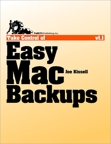 Joe Kissell - Take Control of Easy Mac Backups.