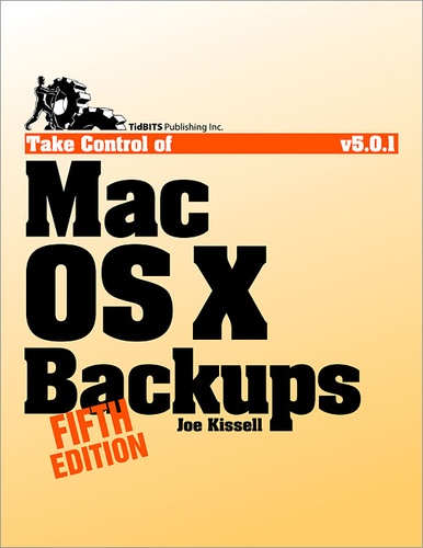 Joe Kissell - Take Control of Mac OS X Backups.