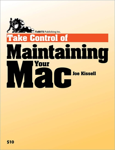 Joe Kissell - Take Control of Maintaining Your Mac.