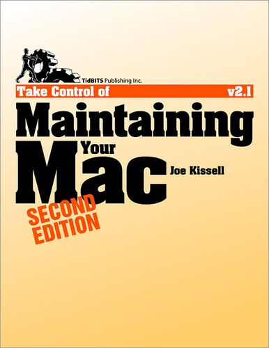 Joe Kissell - Take Control of Maintaining Your Mac.