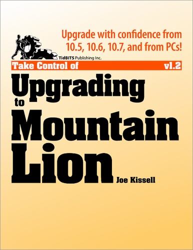 Joe Kissell - Take Control of Upgrading to Mountain Lion.