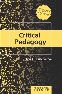 Joe L. Kincheloe - Critical Pedagogy Primer.