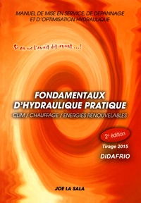 Forum téléchargement ebook Fondamentaux d'hydraulique pratique  - Clim / Chauffage / Energies renouvelables 9782952021722 par Joe La Sala  in French