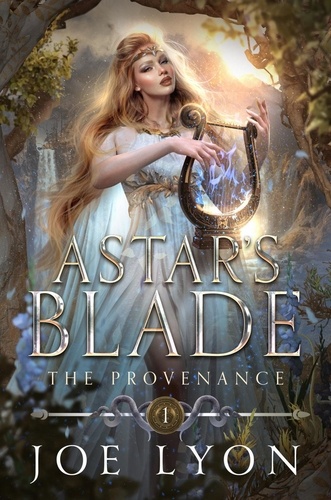  Joe Lyon - The Provenance: Astar’s Blade 1 - Astar's Blade: An Epic Fantasy, #1.