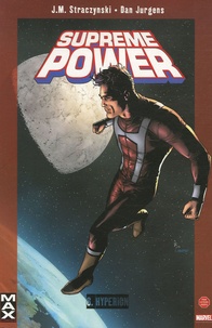 Joe Michael Straczynski et Dan Jurgens - Supreme Power Tome 6 : Hyperion.