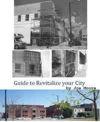  Joe Moore - Guide to Revitalize Your City.