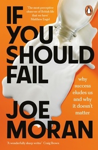 Joe Moran - If You Should Fail - A Book of Solace.