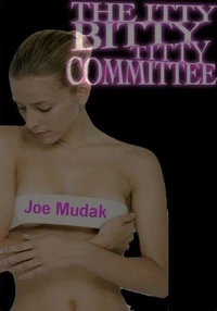 The Itty Bitty Titty Committee