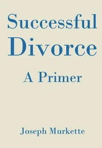 Successful Divorce: A Primer