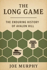 The Long Game : The History of Avalon Hill
