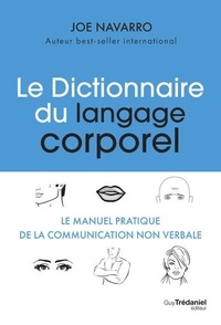 Joe Navarro - Le dictionnaire du langage corporel.