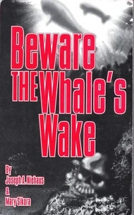 Beware the Whale's Wake