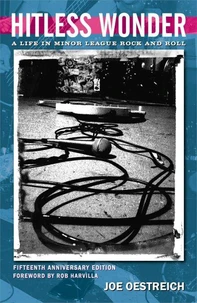 Hitless Wonder: A Life in Minor League Rock and Roll, 15th Anniversary Edition