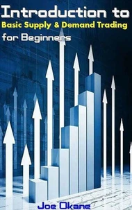 Introduction to Basic Supply &amp; Demand Trading for Beginners