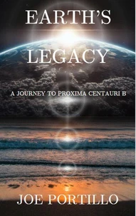 Earth's Legacy: A Journey to Proxima Centauri B