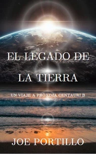 El legado de la Tierra: Viaje a Próxima Centauri B