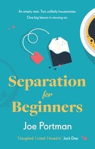 Joe Portman - Separation for Beginners - THE FEEL-GOOD, FUNNY READ ABOUT STARTING OVER.